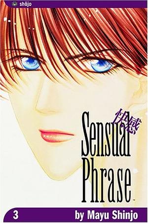 Sensual Phrase, Vol. 3 by Mayu Shinjō