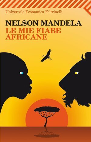 Le mie fiabe africane by Bianca Lazzaro, Nelson Mandela