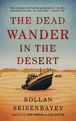 The Dead Wander in the Desert by Rollan Seisenbayev