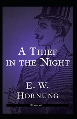 A Thief in the Night (Illustrated) by Ernest William Hornung