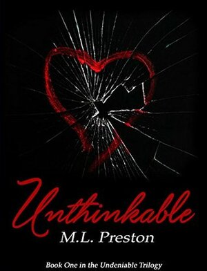 Unthinkable by M.L. Preston