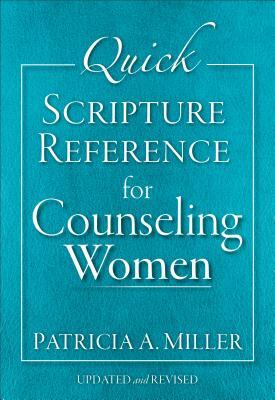 Quick Scripture Reference for Counseling Women by Patricia A. Miller