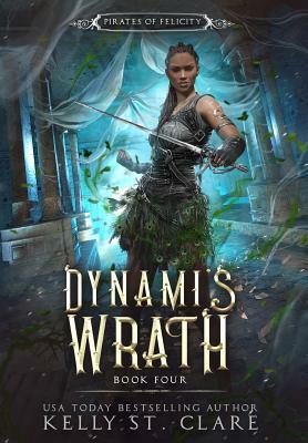 Dynami's Wrath by Kelly St. Clare