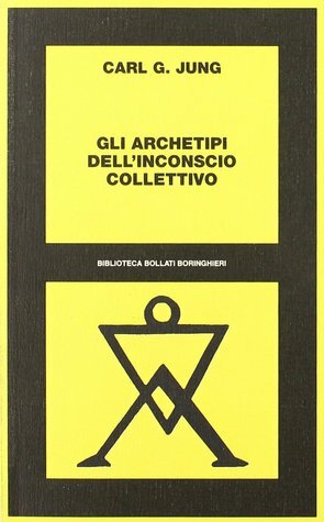 Gli archetipi dell'inconscio collettivo by C.G. Jung, Antonio Vitolo, Elena Schanzer