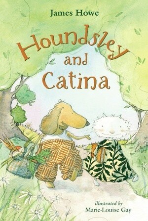 Houndsley and Catina by James Howe, Marie-Louise Gay