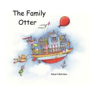 The Family Otter by Robert Bohrdom