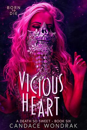 Vicious Heart by Candace Wondrak