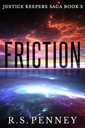 Friction by R.S. Penney, Jourdan Vian