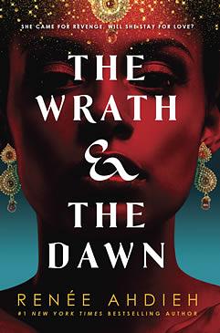 The Wrath and the Dawn by Renée Ahdieh