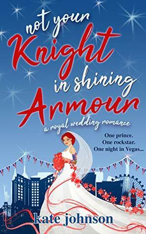 Not Your Knight in Shining Armour by Kate Johnson