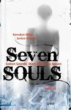 Seven SOULS - Sieben Gründe, Mary Shayne zu hassen by Barnabas Miller, Jordan Orlando