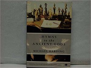 Hymns to the Ancient Gods by Michael Harding