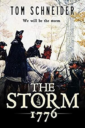 The Storm 1776 by Tom Schneider