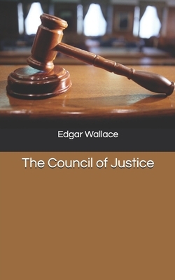 The Council of Justice by Edgar Wallace