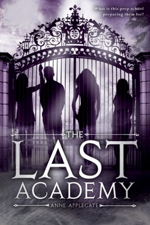 The Last Academy by Anne Applegate