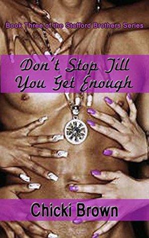 Don't Stop Till You Get Enough by Chicki Brown