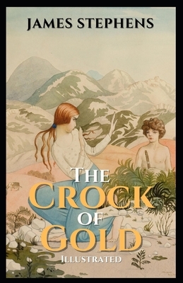 The Crock of Gold Illustrated by James Stephens