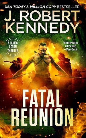 Fatal Reunion by J. Robert Kennedy