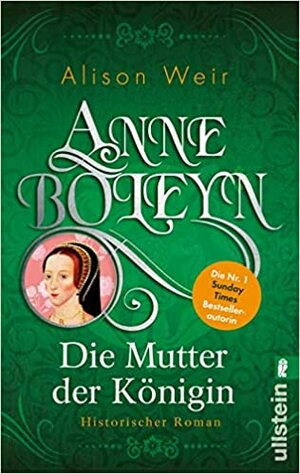Anne Boleyn: Die Mutter der Königin by Alison Weir