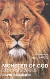 Monster of God: The Man-Eating Predator in the Jungles of History and the Mind by David Quammen