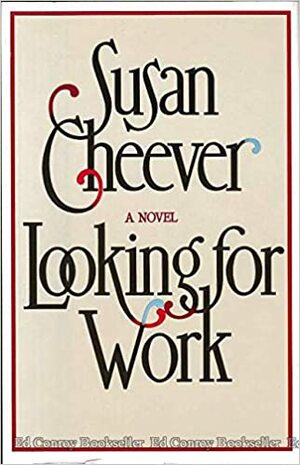 Looking for Work by Susan Cheever