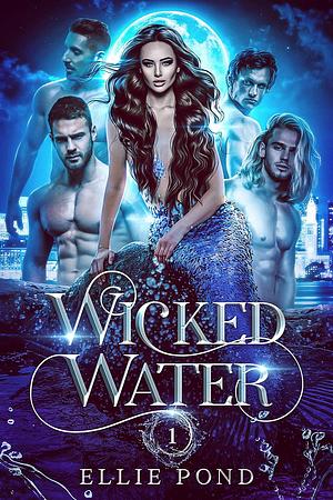 Wicked Water by Ellie Pond