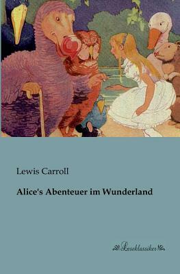 Alice's Abenteuer im Wunderland by Lewis Carroll