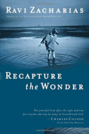Recapture the Wonder by Ravi Zacharias