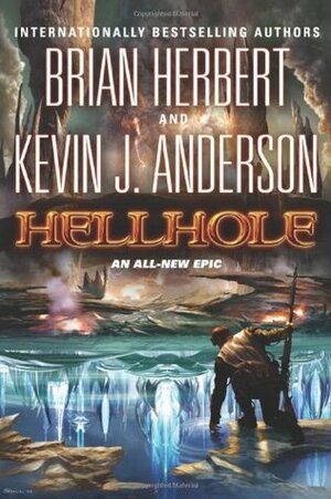 Hellhole by Kevin J. Anderson, Brian Herbert