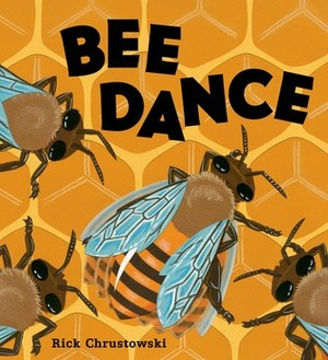 Bee Dance by Rick Chrustowski