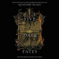 Five Dark Fates by Kendare Blake