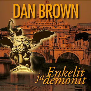 Enkelit ja demonit by Dan Brown