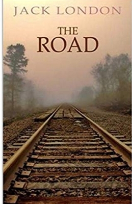 The Road Illustrated by Jack London