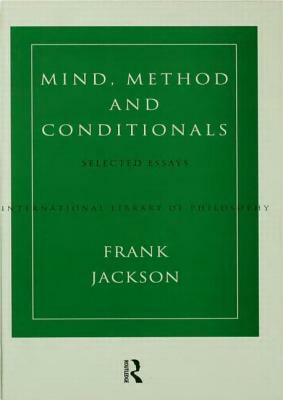 Mind, Method and Conditionals: Selected Papers by Frank Jackson