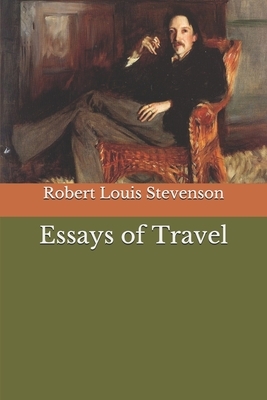 Essays of Travel by Robert Louis Stevenson