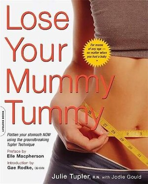 Lose Your Mummy Tummy by Julie Tupler