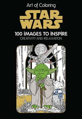 Art of Coloring Star Wars: 100 Images to Inspire Creativity and Relaxation by Disney Book Group