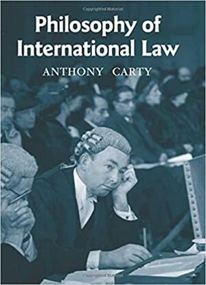 Philosophy of International Law by Anthony Carty