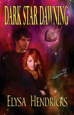 Dark Star Dawning by Elysa Hendricks