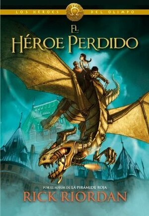 El héroe perdido by Ignacio Gómez Calvo, Rick Riordan