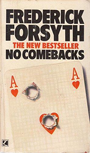 No Comebacks by Frederick Forsyth