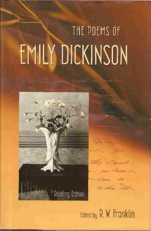 The Poems of Emily Dickinson: Reading Edition by R.W. Franklin, Emily Dickinson