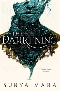 The Darkening by Sunya Mara