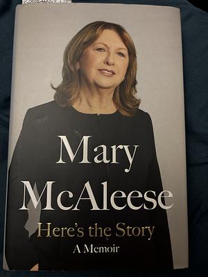 Here’s the Story: A Memoir by Mary McAleese