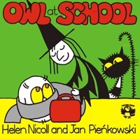 Owl at School by Helen Nicoll, Jan Pieńkowski