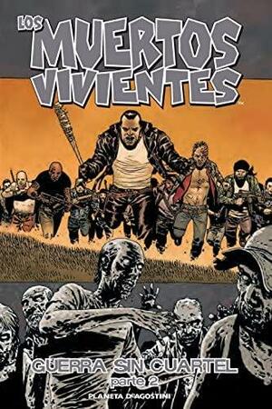 Guerra sin cuartel parte 2 by Charlie Adlard, Robert Kirkman