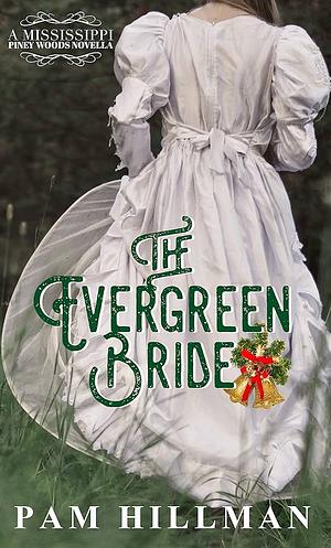 The Evergreen Bride by Pam Hillman