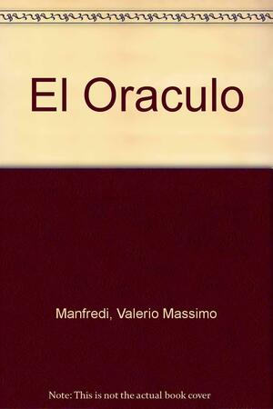 El Oraculo by Valerio Massimo Manfredi