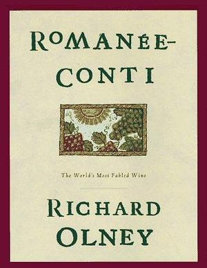 Romanée Conti: The World's Most Fabled Wine by Richard Olney
