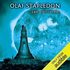 Last and First Men by Olaf Stapledon